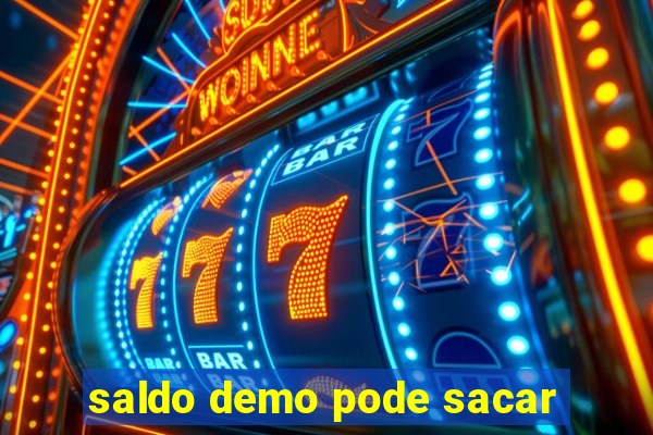 saldo demo pode sacar